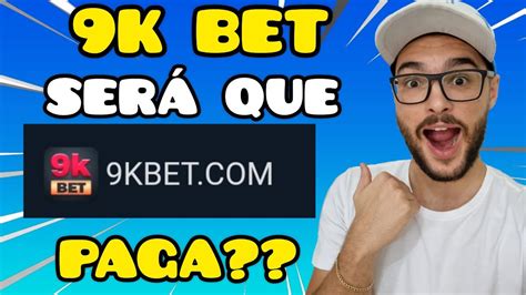 9k bet - 9kbet paga